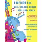 Learning the Violin  Viola  Cello  and Bass Score  Book One: