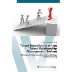 Talent Retention in einem Talent Relationship Management Sys