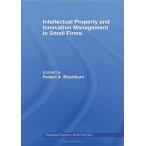 Intellectual Property and Innovation Management in Small Fir