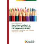 Conselhos escolares e resultados de avalia  o em larga escal