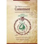 The Path to Contentment in Islam  with Facing Arabic Text