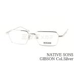 NATIVE SONS メガネ GIBSON Col.Silver NSM-056F スクエア ヘキサゴン ギブソン ネイティブサンズ 鯖江 日本製 正規品