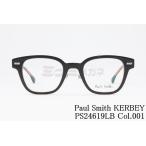 Paul Smith メガネ PS24619LB Col.001 KERBEY ウェリントン カービー ポールスミス 高級 鯖江 眼鏡 日本 製 正規品