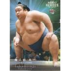 21BBM 大相撲カード レジェンド HEROES レギュラーカード #46 隆三杉　太一