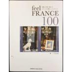 feel FRANCE 100 слова . фотография . ощущение . Франция. жизнь . стиль 