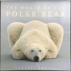 The World of the Polar Bear