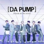CD/DA PUMP/Dream on the street (CD+DVD(スマプラ対応)) (初回限定生産盤/Type-B)