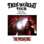 DVD/THE PREDATORS/THIS WORLD TOUR 2010.9.17 at Zepp Tokyo【Pアップ