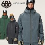 【早期予約】25-26 686 シックスエイトシックス DOJO SHELL JACKET ドージョー ジャケット スノーボード スキー ウェア M5WN157