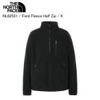 ショッピングFleece THE NORTH FACE ノースフェイス NL62531 Field Fleece Half Zip フィールドフリースハーフジップ K ジャケット フリース