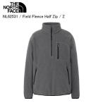 ショッピングFleece THE NORTH FACE ノースフェイス NL62531 Field Fleece Half Zip フィールドフリースハーフジップ Z ジャケット フリース