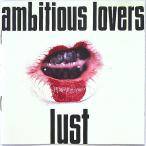 【中古】ambitious lovers アンビシャス・ラヴァーズ　／　lust 〔輸入盤CD〕