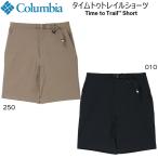 コロンビア タイムトゥトレイルショーツ COLUMBIA ハイク トレッキング ショートパンツ