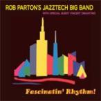 Fascinatin' Rhythm | Rob Parton's Jazztech Big Band  ( ビッグバンド | CD )