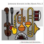 Japanese Sounds in Big Band Vol. 2 | ¥°¥í¡¼¥Ð¥ë¡¦¥¸¥ã¥º¡¦¥ª¡¼¥±¥¹¥È¥é ( ¥Ó¥Ã¥°¥Ð¥ó¥É | CD )