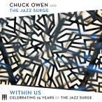 Within Us: Celebrating 25 Years of the Jazz Surge | Chuck Owen &amp; The Jazz Surge ( биг-бэнд | CD )