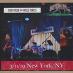 ボブウィア Bob Weir and Wolf Bros - New York, NY 03/11/2019 (CD)