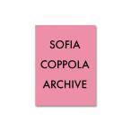 ショッピングアート作品 ARCHIVE by Sofia Coppola ソフィア・コッポラ 作品集
