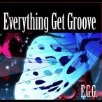 Everything Get Groove