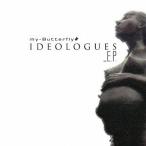 [CDA]/my-Butterfly/IDEOLOGUES_E.P.