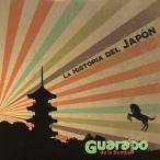 [CD]/Guarapo de la Bomba/La Historia del Japon