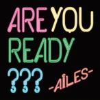 [CD]/AiLES/ARE YOU READY???