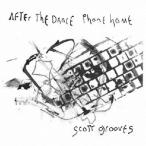 【送料無料】[CD]/スコット・グルーヴス/AFTER THE DANCE PHONE HOME: A SONIC RETREAT