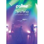 【送料無料】[DVD]/callme/callme Live Performance「To shine」at TSUTAYA O-EAST