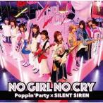 【送料無料】[CD]/Poppin'Party×SILENT SIREN/NO GIRL NO CRY [CD+Blu-ray]