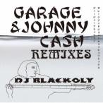 【送料無料】[CD]/BLACKOLY/GARAGE & JOHNNY CASH REMIXES