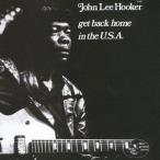 [CD]/ジョン・リー・フッカゲット・バック・ホーム・イン・ザ・U.S.A [完全限定生産]
