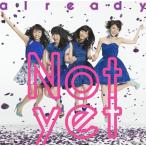 【送料無料】[CDA]/Not yet (大島優子、北原里英、指原莉乃、横山由依)/already [Type-C]