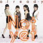 【送料無料】[CD]/Not yet (大島優子、北原里英、指原莉乃、横山由依)/already [CD+DVD/Type-B]
