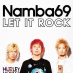 【送料無料】[CD]/NAMBA69/LET IT ROCK [CD+DVD]
