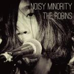 [CD]/THE ROBINS/NOISY MINORITY