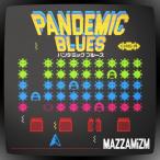 【送料無料】[CD]/MAZZAMiZM/PANDEMIC BLUES