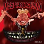 [CD]/DESIRE/DES-TRUCTION
