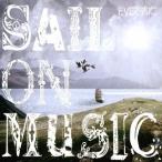 【送料無料】[CD]/EVERSSIC/SAIL ON MUSIC [限定盤A-TYPE/CD+DVD]