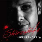 【送料無料】[CD]/城下 カズ/LIFE IS SHORT