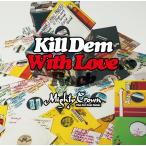 [CD]/MIGHTY CROWN/MIGHTY CROWN presents KILL DEM WITH LOVERS ROCK