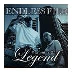 【送料無料】[CD]/ENDLESS FILE/Beginning of Legend