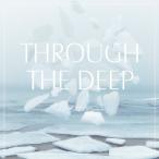 [CD]/The fin./Through The Deep