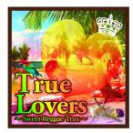 [CDA]/オムニバス/True Lovers -Sweet Reggae Trax-