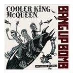 [CDA]/COOLER KING McQUEEN/BANG UP BOMB