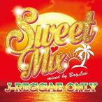 [CDA]/V.A./SWEET MIX 〜J-REGGAE ONLY〜