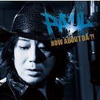 【送料無料】[CD]/PAUL/HOW ABOUT DA?!