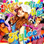 [CDA]/Kylee/NEVER GIVE UP! [通常盤]