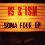 [CDA]/IS and ISM/SOMA/FOUR