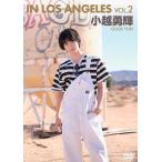 【送料無料】[DVD]/小越勇輝/IN LOS ANGELES VOL.2