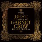 【送料無料】[CD]/GARNET CROW/The BEST History of GARNET CROW at the crest... [通常盤]